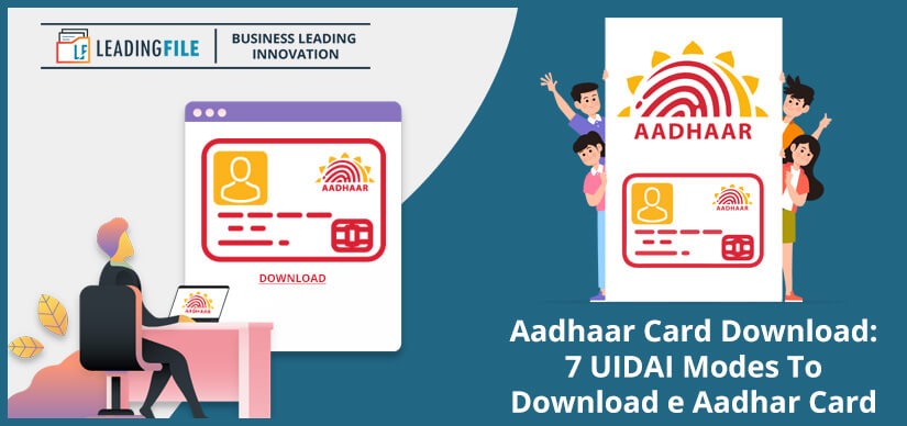 Aadhaar Card Download - 7 UIDAI Modes To Download e Aadhar Card